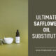 Safflower Oil Substitutes