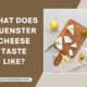 What Does Muenster Cheese Taste Like